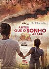Capa do livro Antes que o sonho acabe, Hermes Leal