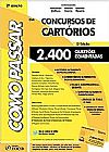 Capa do livro Como Passar em Concursos de Cartórios: 2.400 Questões Comentadas, Alexandre Gialluca