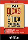 Capa do livro 350 Dicas de �tica Profissional Para o Exame de Ordem, Savio Chalita