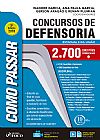 Capa do livro Como passar em concursos da Defensoria - 2.700 quest�es comentadas - 3� edi��o - 2018, Vivian Vanessa Tonolli; Calderoni
