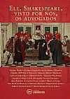 Capa do livro Ele, Shakespeare, visto por nós, os advogados (Brochura), Marcelo A. Selma Ferreira; Muriel