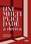 Capa do livro Unimultiplicidade � deriva, Jos� F�bio da Silva