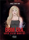 Capa do livro Bom dia, você está morto!, Chell Sant’Ana