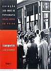 Capa do livro Cole��o 100 anos - Transportes o Brasil em Movimento Vol 2, V�rios Autores