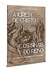 Capa do livro A IGREJA DE CRISTO E OS SINAIS DO REINO, JOSÉ CARLOS PEZINI