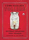 Capa do livro Tollins: hist�rias explosivas para crian�as: Hist�rias explosivas para crian�as: 1, Conn Iggulden