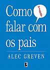 Capa do livro Como falar com os pais, Alec Greven