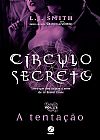 Capa do livro Círculo secreto: A tentação (Vol. 6), Smith L. J.