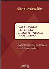 Capa do livro Vanguarda europeia e modernismo brasileiro, Gilberto Mendonca Teles