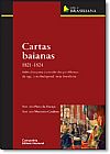 Capa do livro CARTAS BAIANAS - 1821-1824, FRANCA /CARDOSO