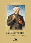 Capa do livro Santo Lu�s Scrosoppi: A servi�o da Vida (O), Giorgio Papasogli