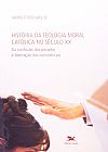 Capa do livro História da teologia moral católica no século XX - Da confissão dos pecados à libertação das consciências, James F. Keenan