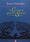 Capa do livro O Carrasco Que Era Santo, Josu� Montello