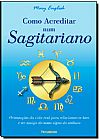 Capa do livro Como Acreditar num Sagitariano, Mary English