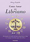 Capa do livro Como Amar um Libriano, Mary English