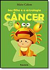 Capa do livro Seu Filho e a Astrologia Cancer, Maite Colom
