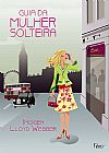 Capa do livro Guia da Mulher Solteira, Imogen Lloyd Webber