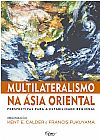 Capa do livro Multilateralismo na �sia oriental, Kente Calder