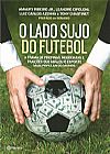 Capa do livro O lado sujo do futebol, Amaury Ribeiro Jr.