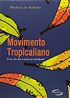 Capa do livro Movimento Tropicaliano, Balduel De Almeida