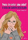 Capa do livro Posso Te Contar Uma Coisa? o Guia da Garota Descolada, Bruna Camporezi