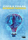 Capa do livro Curta a Vida na Aposentadoria, Márcia Ribeiro Pitta
