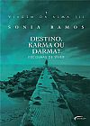 Capa do livro Viagem da Alma III - Destino, Karma ou Darma?, Sonia Ramos