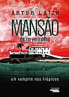 Capa do livro A mans�o do rio vermelho, Artur Laizo