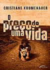 Capa do livro O pre�o de uma vida, Cristiane Krumenauer