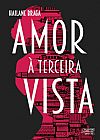 Capa do livro Amor à terceira vista, Hailane Braga
