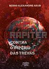 Capa do livro Krápiter contra o império das trevas, Mário Alexandre Abud