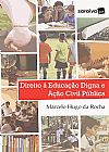 Capa do livro Direito à educação digna e ação civil pública - 1ª edição de 2017, Marcelo Hugo da Rocha
