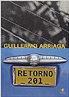Capa do livro Retorno 201, Guillermo Arriaga