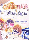Capa do livro Capit�o Medalh�o e Justiceiro Negro, Anna Claudia Ramos