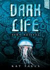 Capa do livro Dark Life: Vida Abissal, Kat Falls