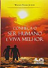 Capa do livro Conheço o ser humano e viva melhor, Wilton Vieira Júnior
