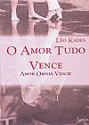 Capa do livro Amor Tudo Vence, O - Amor Omnia Vincit, Leo Kades