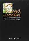 Capa do livro Ceara De Corpo E Alma, airton fontenele e outros