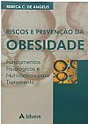 Capa do livro Riscos e preven��o da obesidade - fundamentos e fisiol�gicos e nutricionais para tratamento, Rebeca Carlota de Angelis