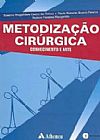 Capa do livro Metodiza��o cir�rgica - Conhecimento e arte, Nelson Paulo Roberto Bueno; F.Margarido