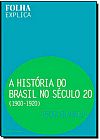 Capa do livro HISTORIA DO BRASIL NO SECULO 20: 1900-1920, A, Oscar Pilagallo