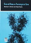 Capa do livro Guia de Rotas na Tecnologia do Gene, Walker / Rapley