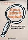 Capa do livro Manual Basico do Pesquisador - Como Escrever uma Monografia Juridica, Pablo Jimenez Serrano