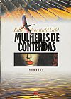 Capa do livro Mulheres de Contendas, Ellen Bromfield Geld