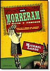 Capa do livro Assim Morreram os Ricos e Famaos: Como Foi a Morte das Grandes Personalidades da Hist�ria, Michael Largo