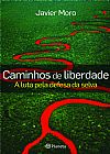 Capa do livro Caminhos de liberdade, Javier Moro