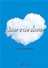 Capa do livro Amor a Céu Aberto, Flora Figueiredo
