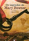 Capa do livro Os segredos de Mary Bowser, Lois Leveen