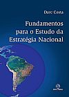 Capa do livro Fundamentos para o Estudo da Estrat�gia Nacional, Darc Costa