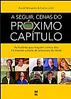 Capa do livro SEGUIR, CENAS DO PROXIMO CAPITULO, A, LOPES / BERNARDO